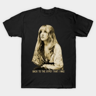 Stevie Nicks Back To The Gypsy That I Was T-Shirt